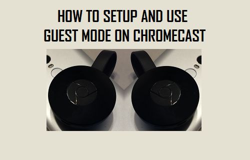 Cómo configurar y utilizar el modo Guest en Chromecast