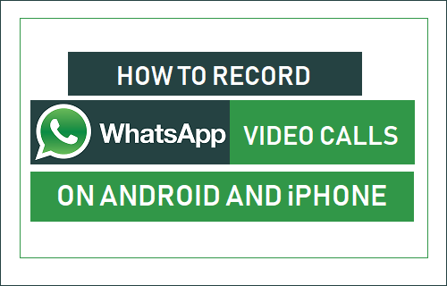 Cómo grabar videollamadas de WhatsApp en Android e iPhone