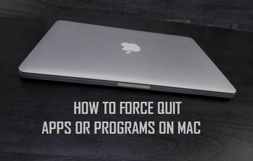 Cómo forzar la salida de aplicaciones o programas en Mac