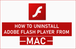 Cómo desinstalar Adobe Flash Player de Mac