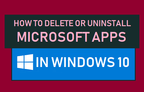 Cómo eliminar o desinstalar aplicaciones de Microsoft en Windows 10
