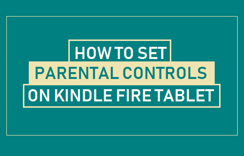 Cómo establecer el control parental en la tableta Kindle Fire Tablet