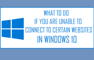 No se puede conectar a ciertos sitios web en Windows 10
