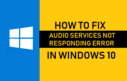 Cómo corregir un error de los servicios de audio que no responden en Windows 10