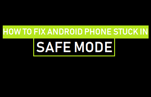 Cómo arreglar el teléfono Android atascado en modo seguro