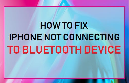 Cómo corregir el iPhone no se conecta al dispositivo Bluetooth