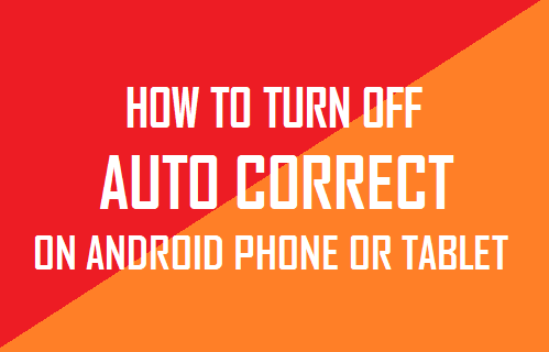 Cómo desactivar la corrección automática en un teléfono Android o Tablet PC