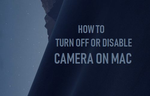 Cómo apagar o desactivar la cámara en Mac