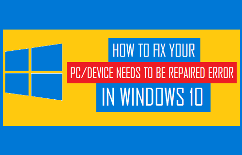 Cómo corregir el error de su PC / dispositivo tiene que ser reparado en Windows 10