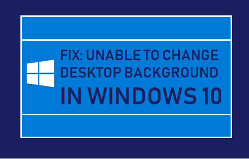 Corrección: No se puede cambiar el fondo de escritorio en Windows 10