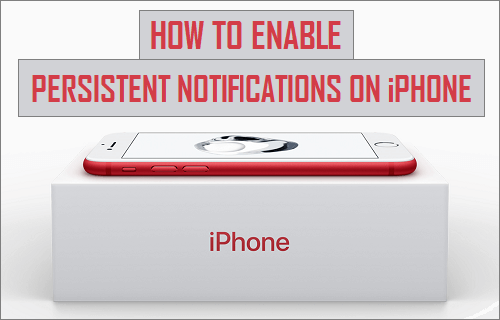 Cómo habilitar las notificaciones persistentes en el iPhone