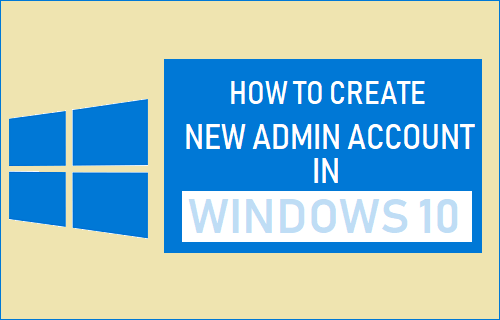 Cómo crear una nueva cuenta de administrador en Windows 10