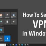 Cómo configurar una VPN en Windows 10: la guía definitiva
