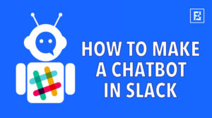 Cómo crear un chatbot de Slack en Node.js con Botkit