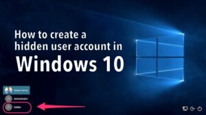 Lee más sobre el artículo Cómo crear una cuenta de administrador de usuario oculta en Windows 10